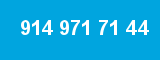 914 971 71 44
